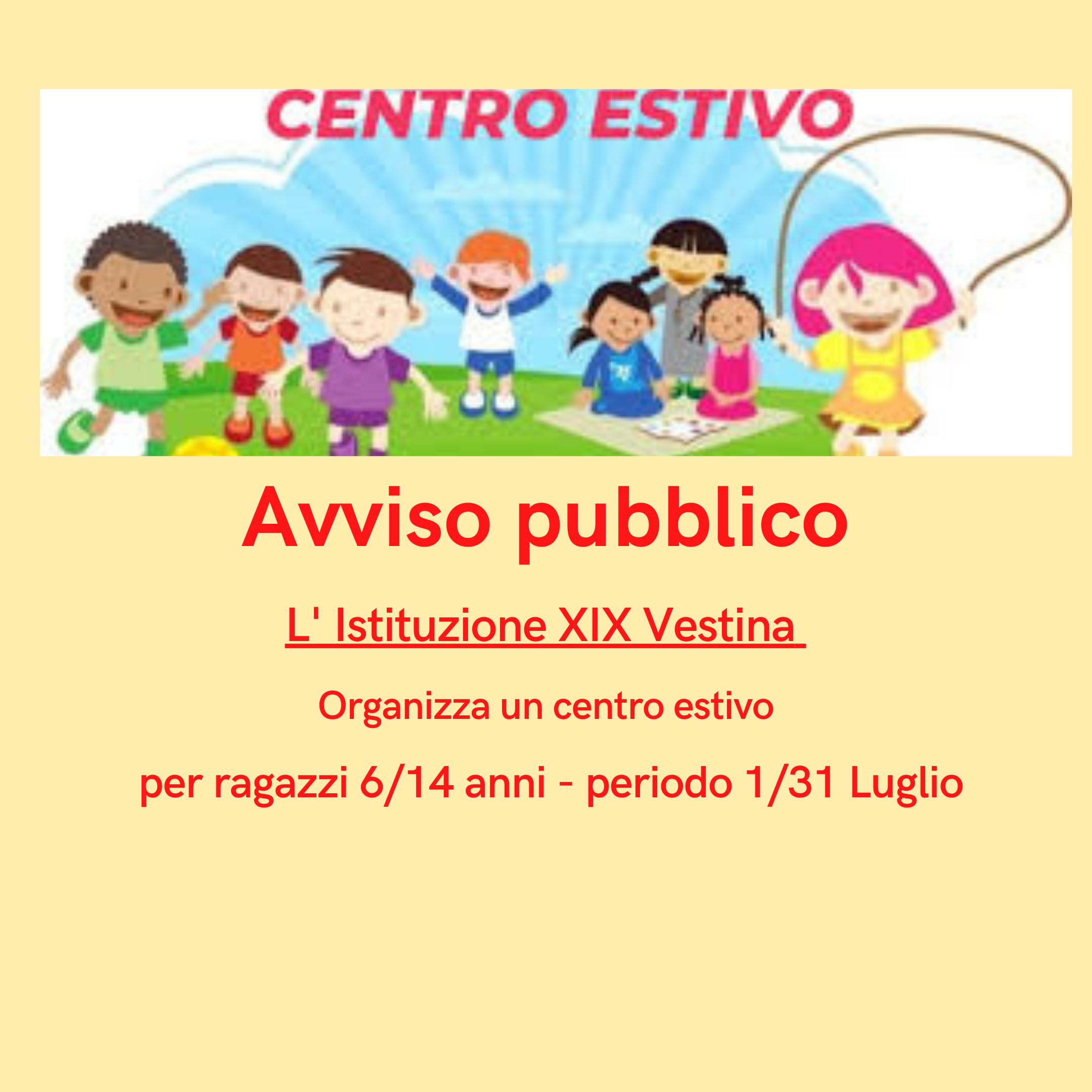 ISTITUZIONE XIX VESTINA - AVVISO PUBBLICO PER CENTRO ESTIVO LUGLIO 2022