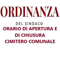 ORDINANZA DEL SINDACO - Orario di apertura e di chiusura del Cimitero comunale